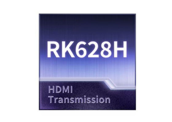 RK628H معالج الذكاء الاصطناعي شريحة جسر فيديو مع HDMI Transmission 4K @ 60fps ومخرج MIPI DSI مزدوج