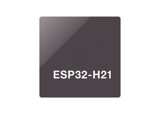 ESP32-H21 Integrated Circuit Chip Ultra-Low-Power Wireless SoC For Battery-Powered Devices